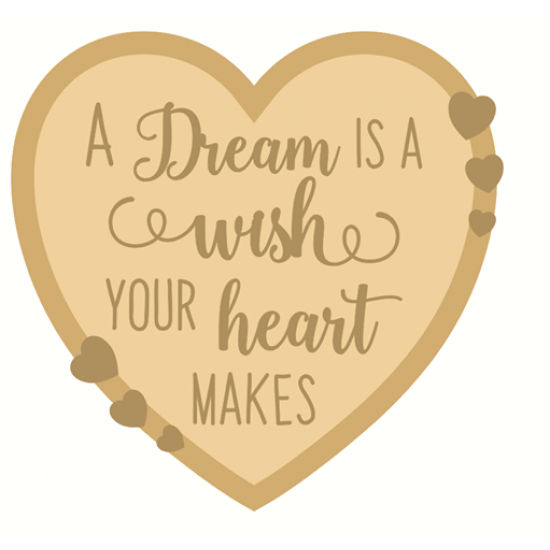 3mm Layered Heart Plaque - A Dream is a Wish your heart makes Quotes & Phrases