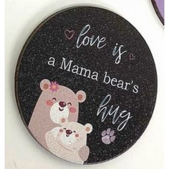 3mm Printed Token - Love is a Mama Bear's Hug Mother's Day
