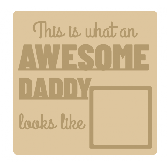 3mm mdf Layered Awesome Daddy Photo Frame Fathers Day