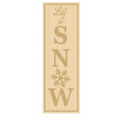 3MM MDF Layered Tall Leaner sign - Let it SNOW Christmas Crafting
