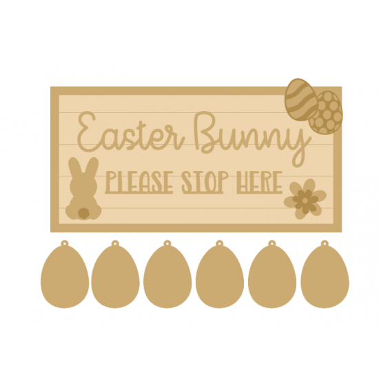 3MM MDF Layered Rectangular Plaque - Easter Bunny Please Stop Here with 6 hanging eggs Easter