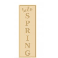 3MM MDF Layered Tall Leaner sign - Hello Spring