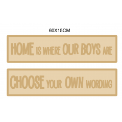 18mm Rectangular Sign Home is where OUR BOYS are (WITH OPTIONS) Block Font Quotes & Phrases