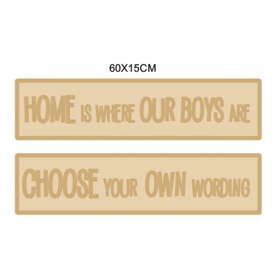 18mm Rectangular Sign Home is where OUR BOYS are (WITH OPTIONS) Block Font Quotes & Phrases