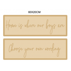 4mm Rectangular Sign Home is where our boys are (WITH OPTIONS) 20cm high - script font Quotes & Phrases