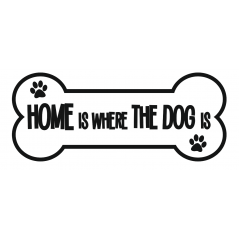 3mm Acrylic Home is where the/my/our Dog/Dogs are/is Personalised and Bespoke