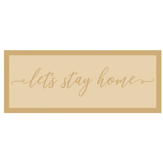 3mm mdf Layered Rectangular Plaque - let's stay home Inspirational Designs