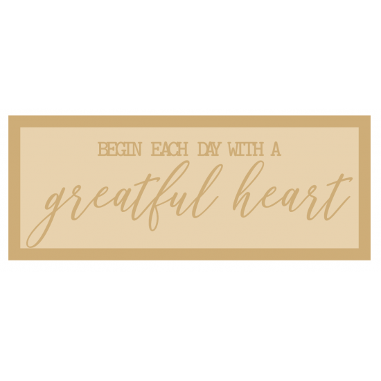 3mm mdf Layered Rectangular Plaque - begin each day with a grateful heart