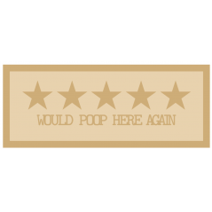 3mm mdf Layered Rectangular Plaque - 5 stars would poop here again Inspirational Designs