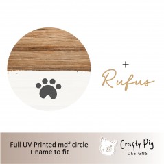 Printed Circle White with Paw Print Design - mdf name Pet Quotes