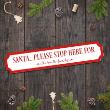 Printed Christmas Santa Please Stop Here Street Sign -  colour options Personalised and Bespoke