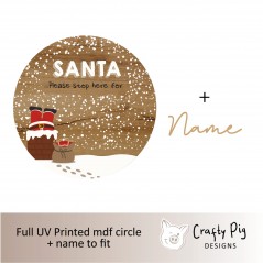 Printed Circle Chimney Design with Santa Please Stop Here for (mdf name) 