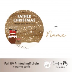Printed Circle Chimney Design with Father Christmas Please Stop Here for (mdf name) 