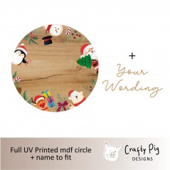 Printed Oak Effect Circle - Christmas Characters Design (all your own mdf wording)