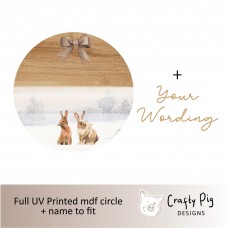 Printed Circle Wood with Hessian Bow and Rabbits Design (all your own mdf wording) Christmas Quotes & Signs