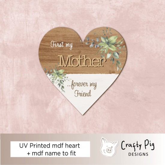 Printed Oak Effect Heart - First My, Forever my friend Mother's Day