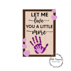 3mm mdf Rectangular Let Me Love You A Little More Plaque Personalised Name Plaques