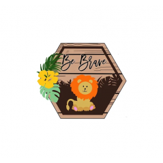 3mm mdf Be Brave Lion Hexagon Plaque Personalised Name Plaques