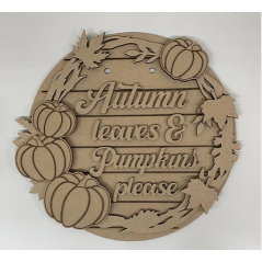 3mm mdf Autumn Leaves & Pumpkins Please Plaque Layered Designs