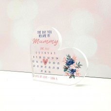 10mm Thick Printed HEART - The Day you became..calendar Mother's Day