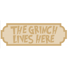 18mm + 4mm Layered The Grinch Live Here Street Sign Personalised and Bespoke