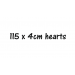 115 x 4cm hearts 