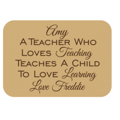 18mm mdf Engraved Block - A Teacher Who Loves Teaching (personalised) Teachers