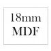 18mm mdf  (+£0.06)
