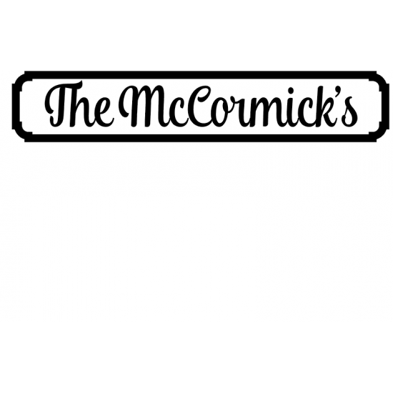 18mm Mr & Mrs Anyname Street Sign  (McCormick Font) Personalised and Bespoke