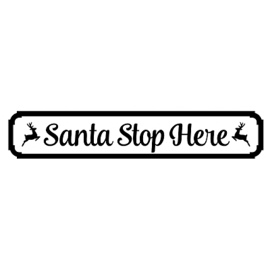 18mm Santa Stop Here Street Sign Sign with 2 reindeer (800mm wide) 18mm MDF Signs & Quotes