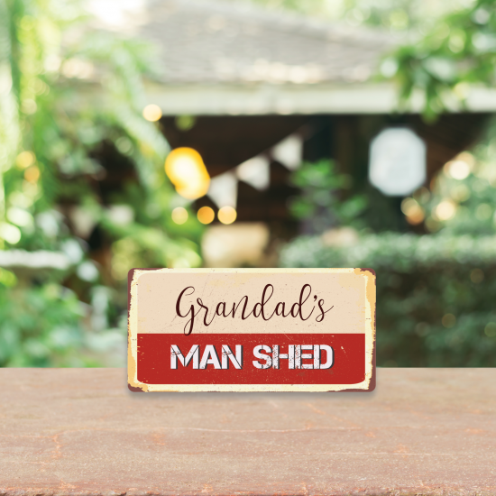 3mm Printed Grandad's Man Shed Plaque Fathers Day