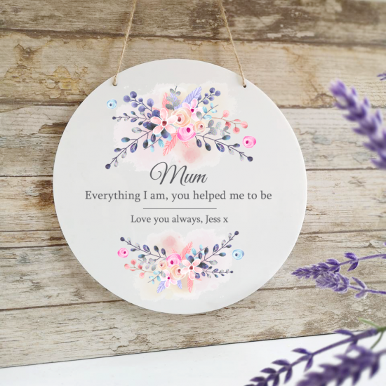 Personalised Printed White Circle - Mum Everything I am Personalised and Bespoke