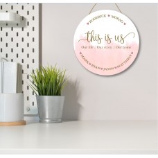 3mm White Acrylic Printed Circle - This Is Us - Family names Blush and Gold Personalised and Bespoke