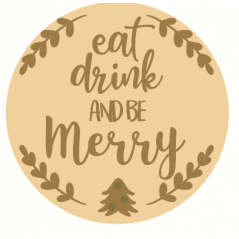 3mm mdf Layered Circle Eat Drink And Be Merry With Leaves Christmas Crafting