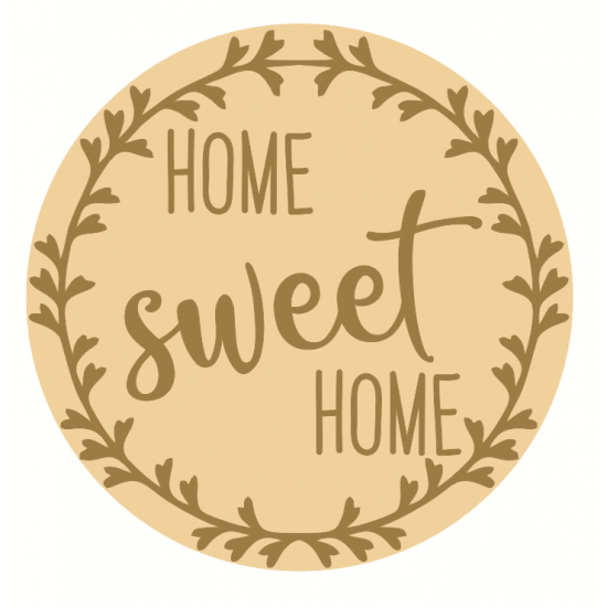 3mm mdf Layered Circle with Home Sweet Home Version 2 Home