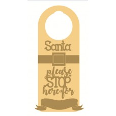 3mm MDF Christmas door hanger - Santa Stop Here - Design 2 Door Hangers