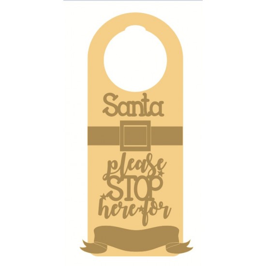 3mm MDF Christmas door hanger - Santa Stop Here - Design 2 Door Hangers