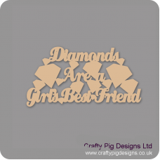 3mm MDF Diamonds are a girls best friend For the Ladies
