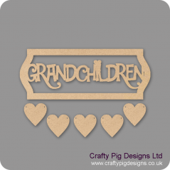 3mm MDF Grandchildren Sign - Laser Cut Letters With Border And 5 Hearts Quotes & Phrases