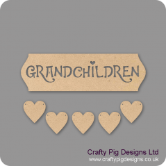 3mm MDF Grandchildren Sign - Cut Out Letters And 5 Hearts Quotes & Phrases