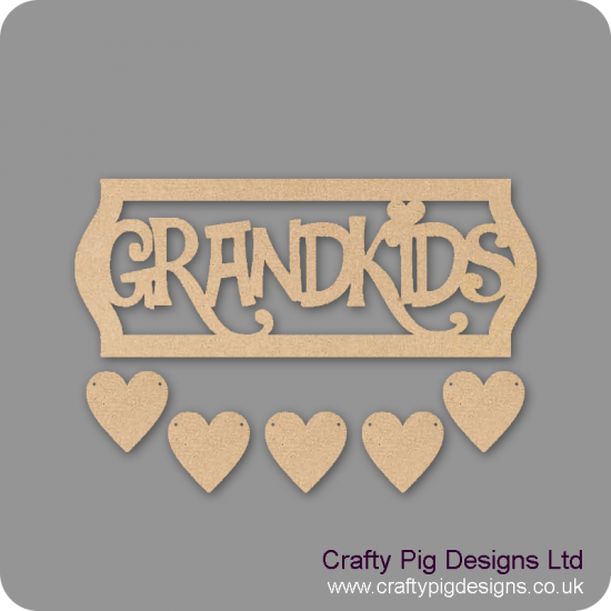 3mm MDF Grandkids Sign - Laser Cut Letters With Border And 5 Hearts Quotes & Phrases