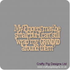 3mm MDF My Fingers May Be Small GRANDAD - heart version Quotes & Phrases