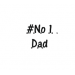 #No 1 Dad 