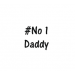 #No 1 Daddy 