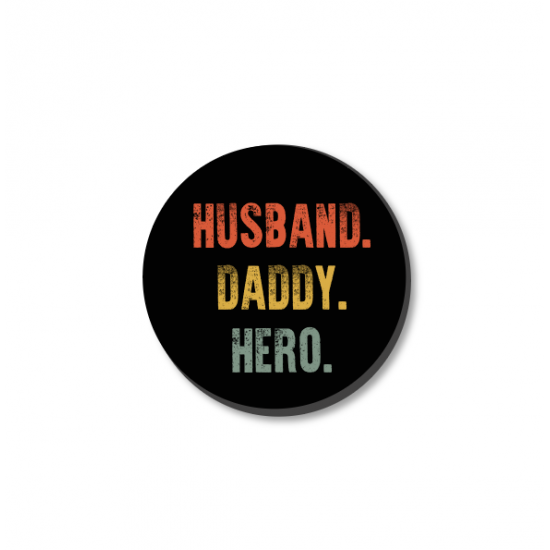 3mm Printed Token - Husband Daddy Hero Fathers Day
