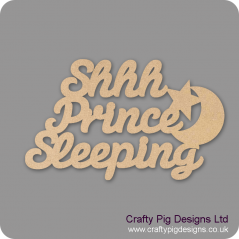 3mm MDF Shhh Prince Sleeping hanging sign Quotes & Phrases