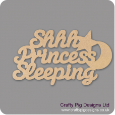 3mm MDF Shhh Princess Sleeping hanging sign Quotes & Phrases