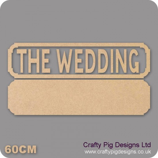 18mm The Wedding Street Sign 18mm MDF Signs & Quotes