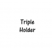 Triple Holder (+£3.00)