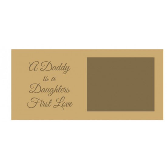 18mm A Daddy Is A Daughters First Love Scan Block - Script Font 18mm MDF Engraved Craft Shapes